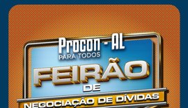 Procon-AL promove feirão de negociação de dívidas