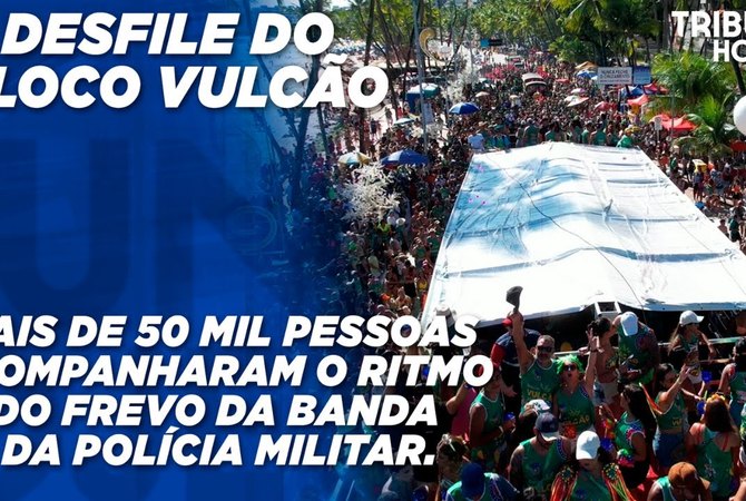 Desfile do Bloco Vulcão encerra prévias