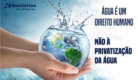 Privatização da água em Alagoas ainda é motivo de questionamentos