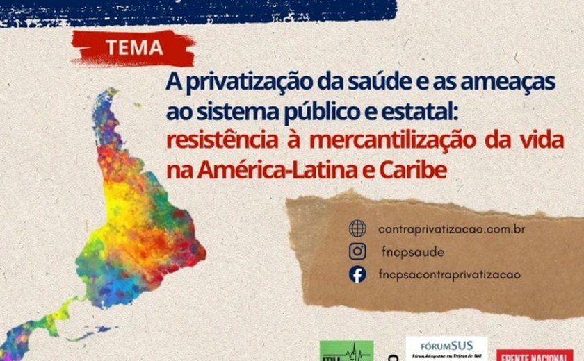 Seminário internacional debate privatização da saúde e ameaças ao SUS em Maceió