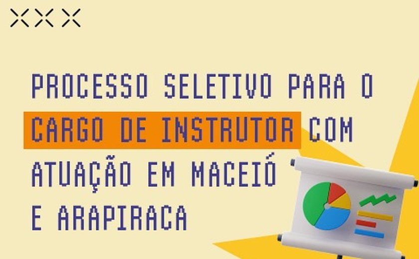 Senac Alagoas prorroga prazo de processo seletivo para instrutores