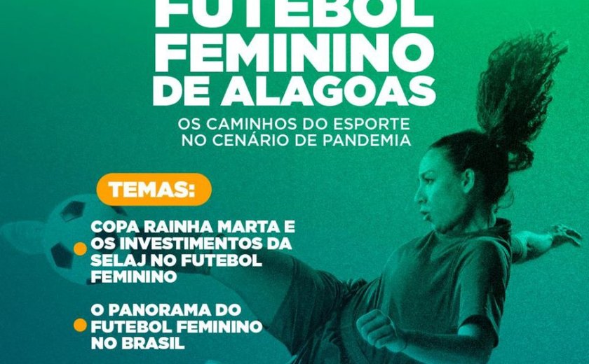 Fórum virtual irá discutir o futebol feminino em Alagoas e no Brasil