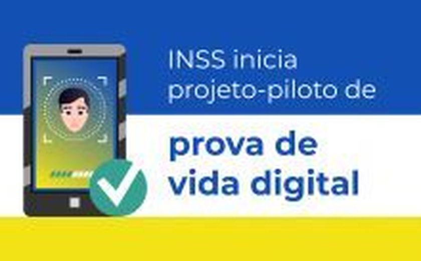 INSS inicia projeto-piloto de prova de vida digital