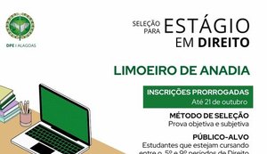 Limoeiro de Anadia: Defensoria Pública prorroga prazo de inscrição para Seleção de Estágio em Direito