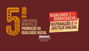 Maceió abre inscrições para a 5ª Conferência de Promoção da Igualdade Racial