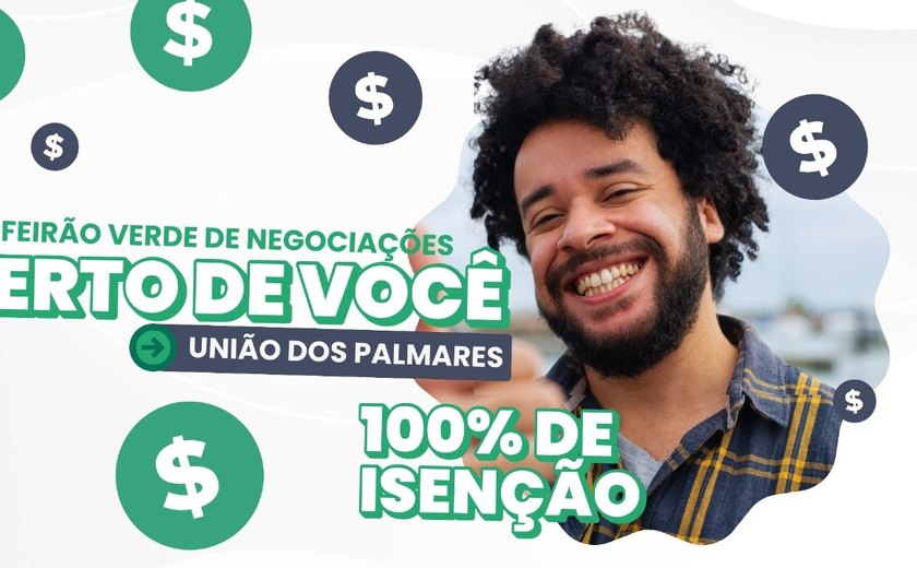 União dos Palmares recebe Feirão de Negociação da Verde Alagoas nesta quinta (27)