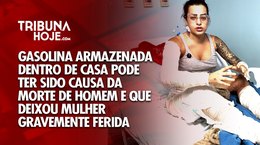 Gasolina armazenada dentro de casa pode ter sido causa da morte de homem no Farol