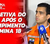 JHC fala sobre rompimento da mina 18