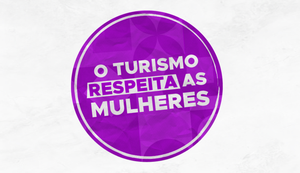 'O turismo respeita as mulheres' é tema de campanha do MTur contra assédio sexual