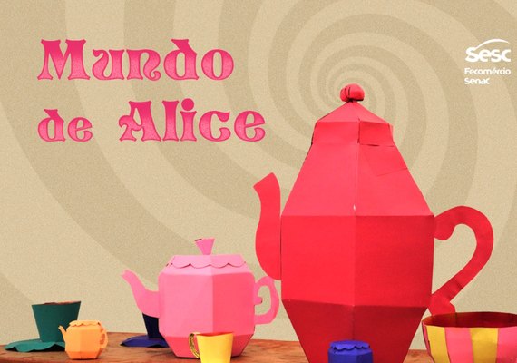 Teatro Jofre Soares recebe espetáculo 'Mundo de Alice'