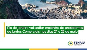 Rio de Janeiro vai sediar encontro de presidentes de Juntas Comerciais em 24 e 25 de maio
