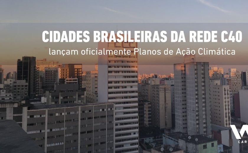 iCS e Cicef se unem à C40 para fortalecer orçamento climático em sete cidades brasileiras