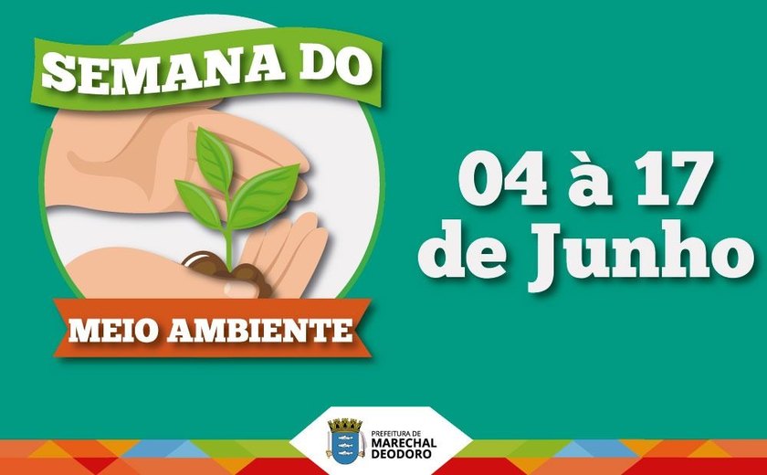 Prefeitura de Marechal Deodoro inicia Semana Mundial do Meio Ambiente