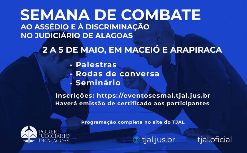 Tj Al Promove Semana De Combate Ao Assédio E à Discriminação De 2 A 5