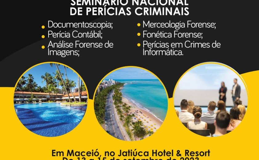 Seminário de Perícias Criminais começa nesta quarta-feira (13) em Maceió