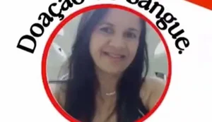 Família pede doações de sangue para paciente internada no Hospital Regional de Arapiraca