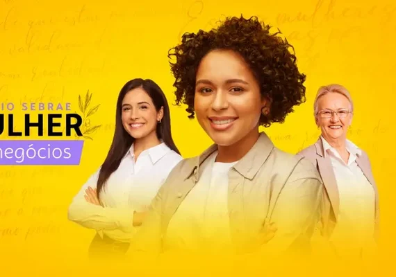 Inscrições para o Prêmio Sebrae Mulher de Negócios 2024 já estão abertas