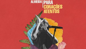 Junior Almeida apresenta seu novo show “Solo Para Corações Atentos” em Maceió e Penedo