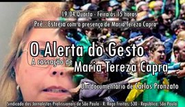 Documentário “O alerta do gesto: a cassação de Maria Tereza Capra” tem pré-estreia em São Paulo