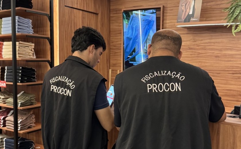 Procon Maceió intensifica fiscalização no comércio da capital e orienta consumidores