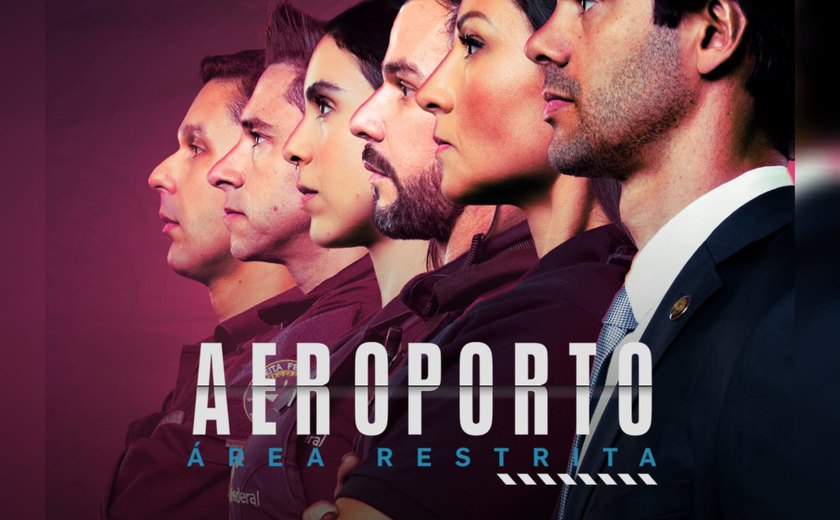 Polícia Federal proíbe gravações da série 'Aeroporto: Área Restrita'