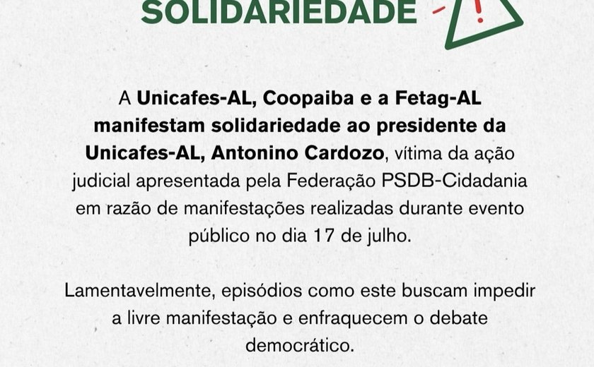Unicafes Alagoas, Fetag e Coopaiba divulgam nota de solidariedade em defesa de Antonino Cardozo