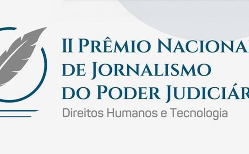Prorrogadas as inscrições para o II Prêmio Nacional de Jornalismo do Poder Judiciário