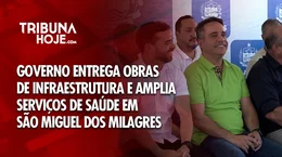 Governo entrega obras de infraestrutura e saúde em São Miguel dos Milagres