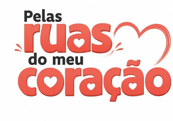 Projeto “Pelas Ruas do Meu Coração” acontece nesta quarta-feira em Maceió