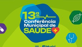 Murici abre o mês de julho com sua 13ª Conferência Municipal de Saúde