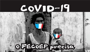 Cedeca apresenta campanha 'O Fecoep precisa ajudar os mais pobres na pandemia'