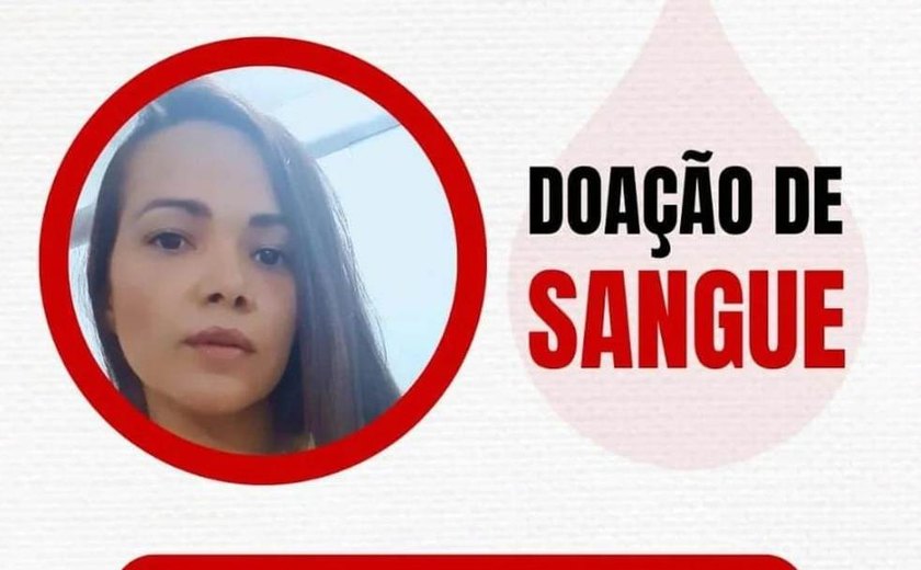 Jornalista alagoana precisa de doações de sangue