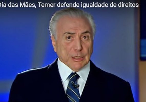 Temer homenageia mães e destaca dupla jornada