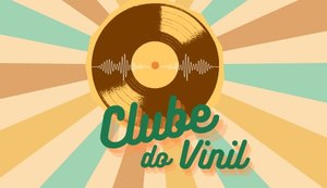 Clube do Vinil está de volta e promove a sua segunda edição com discotecagem comentada na Ufal