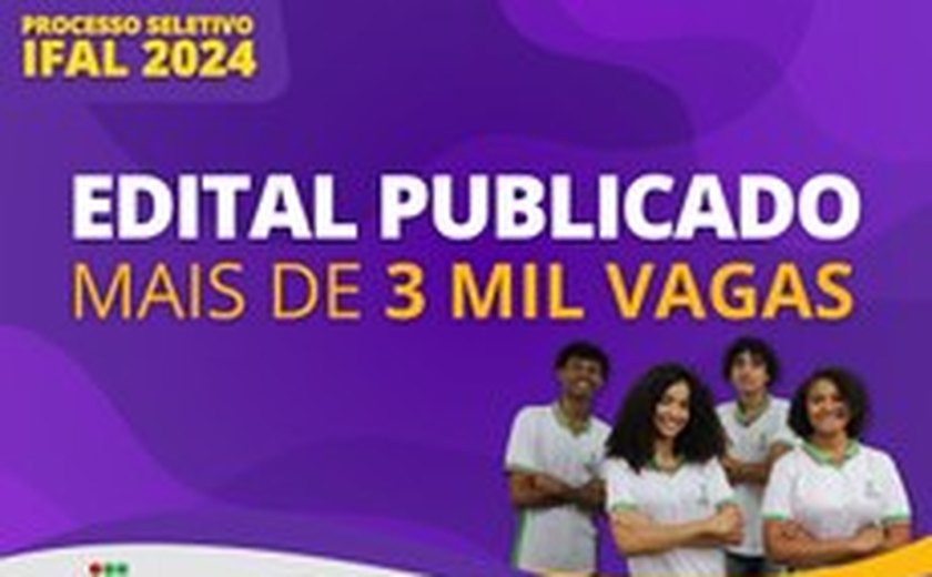 Ifal oferta 3020 vagas em 40 cursos técnicos integrados ao ensino médio em 2024.1