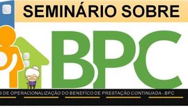 Seminário sobre novas regras do BPC será realizado pela Semas