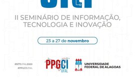 Programa de pós-graduação realiza II Seminário de Informação, Tecnologia e Inovação