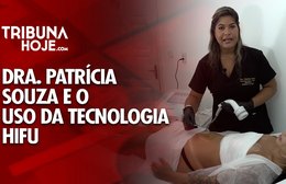 Dra. Patrícia Souza e o uso da tecnologia HIFU