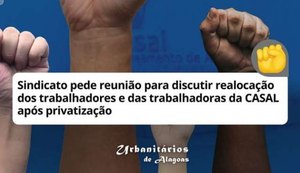 Casal: sindicato pede reunião para discutir realocação de funcionários após privatização