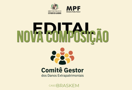 MPF e MP/AL lançam edital para recomposição do Comitê Gestor de Danos Extrapatrimoniais