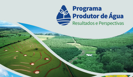 Programa Produtor de Água alcança quase 1,3 mil produtores rurais
