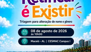 Ação gratuita de triagem para retificação de nome e gênero acontece neste sábado (8), no Cesmac