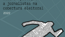 Sindicato atualiza Manual contra a Violência a Jornalistas com foco nas eleições 2022