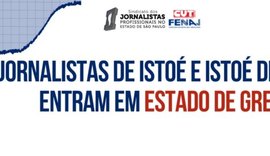 Jornalistas de IstoÉ e IstoÉ Dinheiro entram em estado de greve