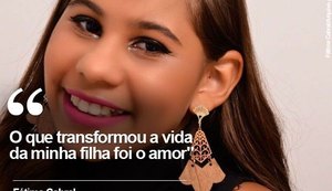 Com amor, jovem supera desafios da microcefalia: 'Pode ser o que quiser'