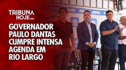 Governador Paulo Dantas cumpre intensa agenda em Rio Largo