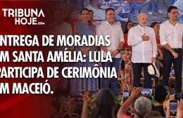 Maceió recebe 1.337 moradias do Minha Casa, Minha Vida e reforço na saúde