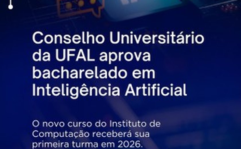 Ufal vai oferecer graduação em Inteligência Artificial no próximo Sisu