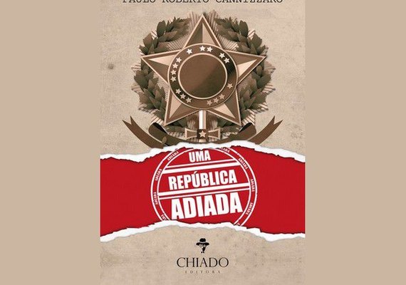 Livro 'Uma República Adiada' traz uma análise sobre os rumos do Brasil