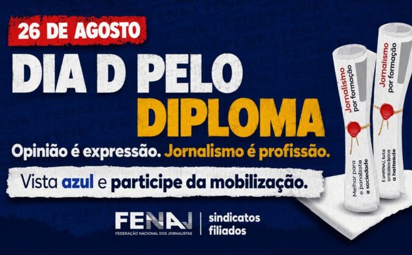 FENAJ convoca jornalistas para mobilização nacional pelo Diploma de Jornalismo nesta quarta (26)